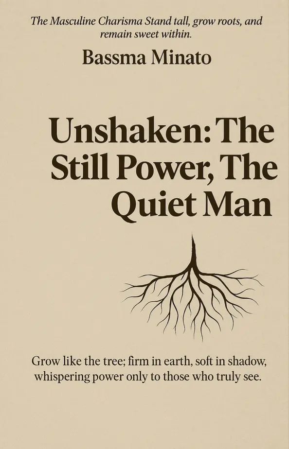 Front cover of Unshaken: The Still Power, The Quiet Man by Bassma Minato — a tree sinking deep roots into warm paper.